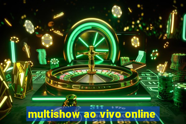 multishow ao vivo online